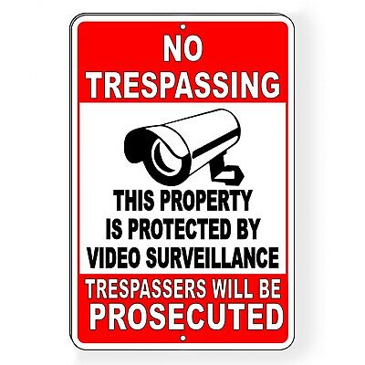 No Trespassing Property Protected By Video Surveillance Sign Metal Alarm S024